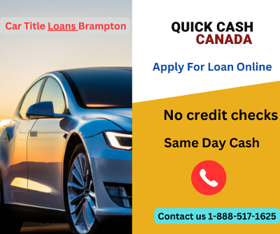 Get Cash Now with Car Title Loans Brampton